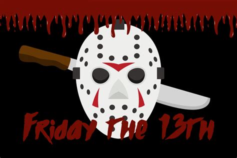 Friday the 13th .